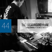 The Background Flow 44 by The Big La, Todd Kelley