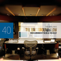 The Background Flow 40 by The Big La, Todd Kelley