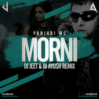 Morni - Dj Jeet &amp; Dj Ayush Remix by Dj Jeet