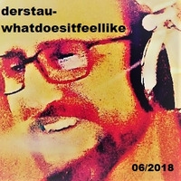 whatdoesitfeellike by derstau