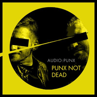AUDIO:PUNX – PUNX NOT DEAD (FREE DOWNLOAD) by Doc Ollinger