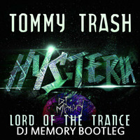 Tommy Trash - Lord Of The Trance (DJ Memory Bootleg)[FREE DOWNLOAD] by DJ Memory