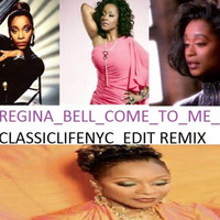 REGINA_BELL_COME TO ME_CLASSIC LOVERS ROCK EDIT by Classic Lifenyc