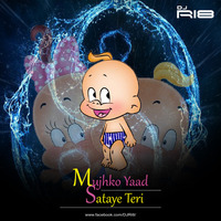 Mujhko Yaad Sataye Teri (Remix) - DJ RI8 by RI8 Music