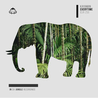 Kayaman - Everytime by In Da Jungle Recordings