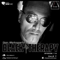 Dale T - Black Therapy EP114 on Radio WebPhre.com by Dan Stringer