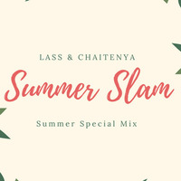 Summer Slam by LASS & CLASH