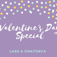 Valentine's Day Special by LASS & CLASH