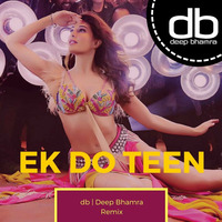 Ek Do Teen - baaghi 2 (db Remix) - db | Deep Bhamra by db | Deep Bhamra