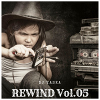 DJ TaSKa - Rewind Vol.05 by DJ TaSKa