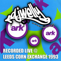 Live at ARK (Leeds Corn Exchange) - 1993 by DJ Welly