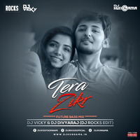 Tera Zikr Future Bass - DJ Vicky &amp; DJ Divyaraj (DJ Rocks Edit) by DJHungama