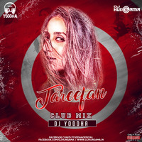Tareefan (Club Mix) - DJ Yoddha by DJHungama