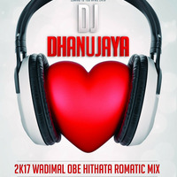 2017 Wadimal Obe Hithata Romantic Hip-Hop Edit Mix By DJ Dhanujaya(Dark-land Dj'z) by DJ Dhanujaya (Dhanu-Jay)