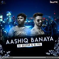 AASHIQ BANAYA APNE REMIX - DJ DEEPAK & DJ PJL by Deepak Poojary Official