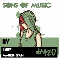 SONS OF MUSIC #120 by 11.OFF by SONS OF MUSIC (DEEP HOUSE PODCAST)