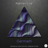 Ataman Live - Garmash EP [Elastic Beatz]