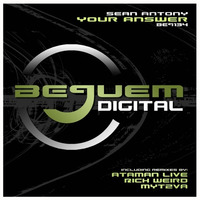 Sean Antony - Your Answer (Ataman Live Remix) Bequem Digital by Ataman Live