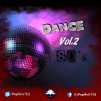 Dance80sVol.2 by Pupilo)GT DJ