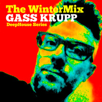 THE WINTER MIX (GK DeepHouse Series) by Gass Krupp