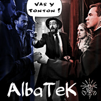 AlbaTeK - Vas Y Tonton ! by AlbaTeK