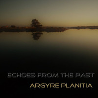 Echoes From The Past by argyre planitia