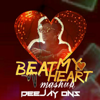 Beat My Heart Mashup DeeJaY ONS by DEEJAY ONS