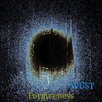 Forgiveness - from the Album Gravitational Microlensing by WÜST