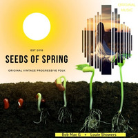 Seeds of Spring (Progressive Folk) by Louie Showers