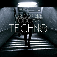 TECHNO PODCAST 2018 - GREGOR SIZE 27/04/18 by gregor size [WUT#podcast]