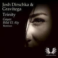 Josh Dirschka &amp; Gravitega - Trinity (Bilal El Aly Remix) [Liberty Music Records] by Josh Dirschka