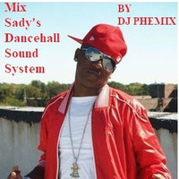 Mix sady's dancehall ambiance sound system - BY DJ Phemix by Kcs Soleil Des Tropic
