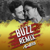 Buzz (Remix) - DJ Alvee by DJ Alvee