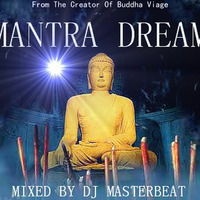 Mantra Dream  By Dj MasterBeat by DeeJay MasterBeat