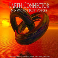 No Words Just Voices by Earth Connector