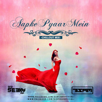 AAPKE PYAAR MAIN [ CHILLOUT ] DJ SEENU KGP AND DJ B.SAM by Dj Seenu KGp