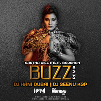 BUZZ [ DOWNTEMPO REMIX ] DJ HANI  DUBAI AND DJ SEENU KGP by Dj Seenu KGp