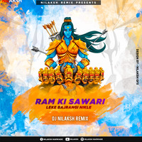 Ram Ki Sawari Leke - DJ Nilaksh by Nilaksh Narwade