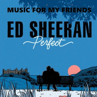 Perfect (Ed Sheeran cover) - 2017 by Music for my friends