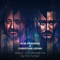 ALIN PRANDEA & CHRISTIAN LEPAH revison - You showed me ( by The Turtles ) cut by Alin Prandea