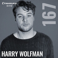 Traxsource LIVE! #167 with Harry Wolfman by Traxsource LIVE!
