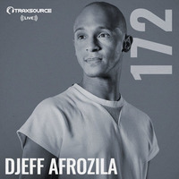 Traxsource LIVE! #172 with Djeff Afrozila by Traxsource LIVE!