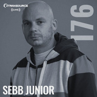 Traxsource LIVE! #176 with Sebb Junior by Traxsource LIVE!