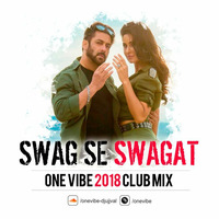 SWAG SE SWAGAT - ONEVIBE 2018 CLUB MIX by ONEVIBE
