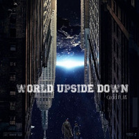 World Upside Down by Cedd FUZE. (FZman)