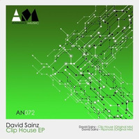 David Sainz - Clip House EP [ANIMAS MUSIC] by David Sainz