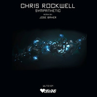 Chris Rockwell - Sympathetic (Jose Baher Remix) by Jose Baher