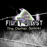02 - The Darker Spaces by Filmy Ghost (Sábila Orbe) [░░░👻]