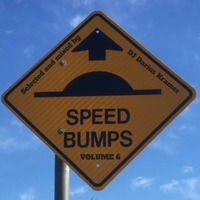 Speed Bumps Volume 6 | Selected and Mixed by Darius Kramer by Darius Kramer | Soul Room Sessions Podcast