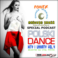 Radio Private Traxx pres. Power Dance Mission Special Podcast Polski Dance Hity i Unikaty vol.4 selected by vinyl maniac (www.privatetraxx.pl) by Szuflandia Tunez!